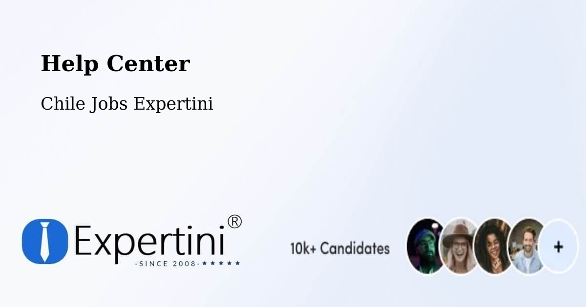 Help Center – Chañaral - Chile Jobs Expertini